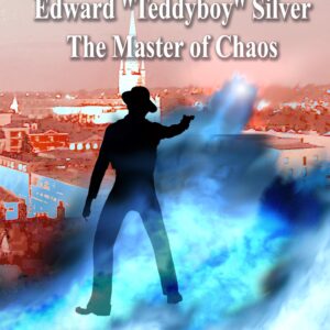 Edward ‘Teddyboy’ Silver, the Master of Chaos