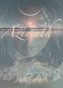 Azimuth Book 3: The Final Journey